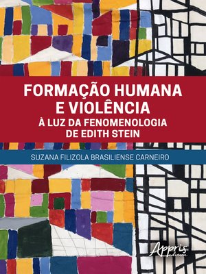 cover image of Formação Humana e Violência à Luz da Fenomenologia de Edith Stein